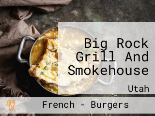 Big Rock Grill And Smokehouse