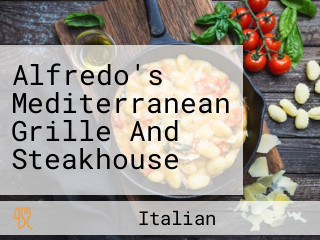 Alfredo's Mediterranean Grille And Steakhouse