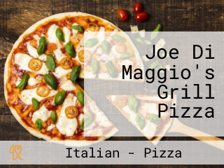 Joe Di Maggio's Grill Pizza