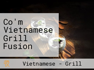 Co'm Vietnamese Grill Fusion