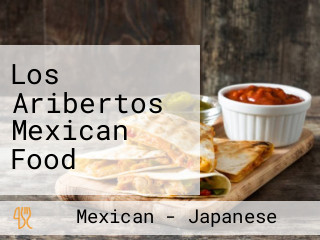 Los Aribertos Mexican Food