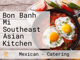 Bon Banh Mi Southeast Asian Kitchen