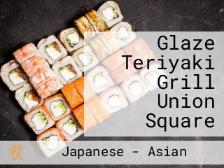 Glaze Teriyaki Grill Union Square