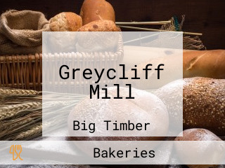 Greycliff Mill