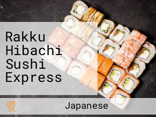 Rakku Hibachi Sushi Express