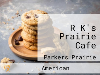 R K's Prairie Cafe
