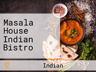 Masala House Indian Bistro