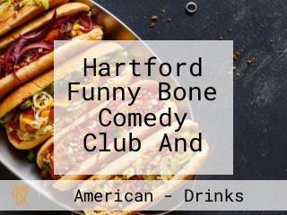 Hartford Funny Bone Comedy Club And