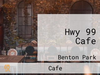 Hwy 99 Cafe