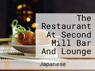 The Restaurant At Second Mill Bar And Lounge