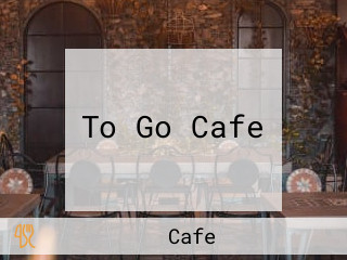 To Go Cafe