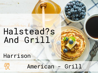 Halstead?s And Grill