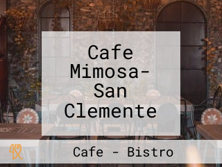 Cafe Mimosa- San Clemente