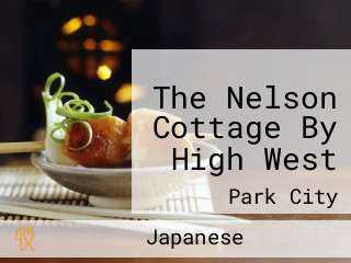 The Nelson Cottage By High West