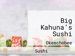 Big Kahuna’s Sushi