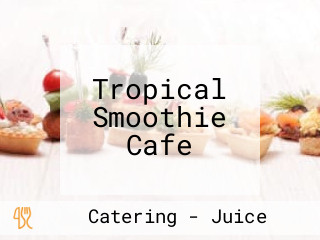 Tropical Smoothie Cafe