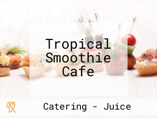 Tropical Smoothie Cafe