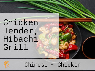 Chicken Tender, Hibachi Grill