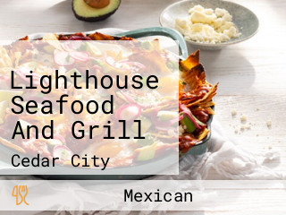 Lighthouse Seafood And Grill