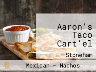 Aaron’s Taco Cart’el