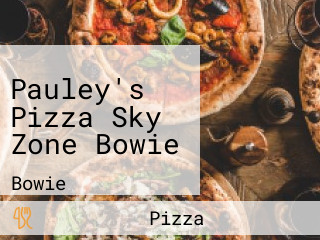 Pauley's Pizza Sky Zone Bowie