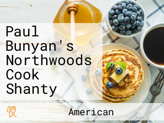 Paul Bunyan's Northwoods Cook Shanty