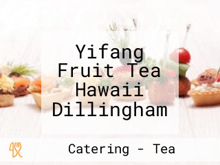 Yifang Fruit Tea Hawaii Dillingham