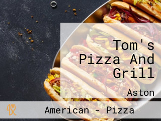 Tom's Pizza And Grill