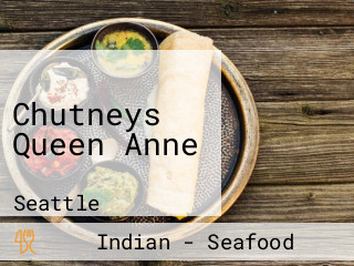 Chutneys Queen Anne