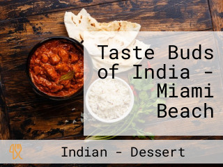 Taste Buds of India - Miami Beach