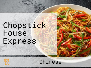 Chopstick House Express