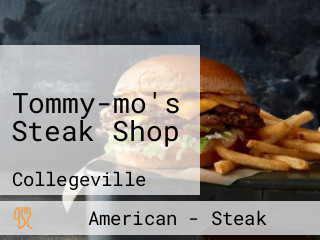 Tommy-mo's Steak Shop