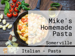 Mike's Homemade Pasta