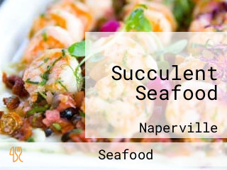 Succulent Seafood