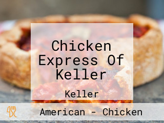 Chicken Express Of Keller
