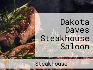 Dakota Daves Steakhouse Saloon