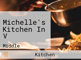 Michelle's Kitchen In V