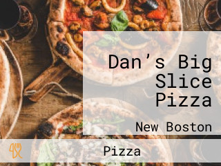 Dan’s Big Slice Pizza