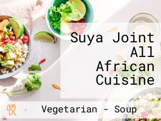 Suya Joint All African Cuisine