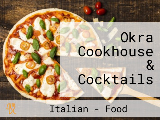 Okra Cookhouse & Cocktails