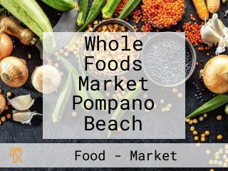 Whole Foods Market Pompano Beach