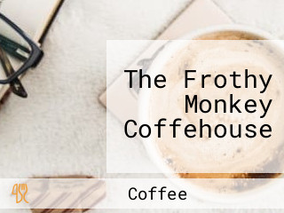 The Frothy Monkey Coffehouse