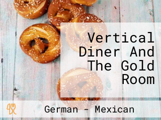 Vertical Diner And The Gold Room