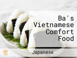 Ba's Vietnamese Comfort Food