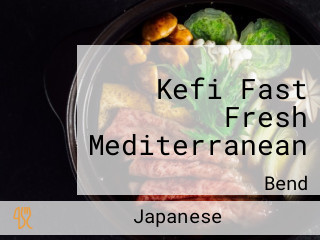 Kefi Fast Fresh Mediterranean