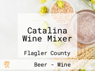 Catalina Wine Mixer