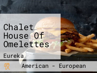 Chalet House Of Omelettes
