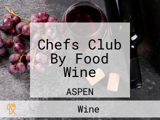 Chefs Club By Food Wine