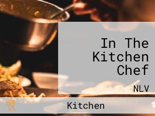 In The Kitchen Chef