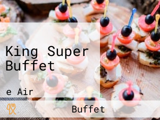 King Super Buffet